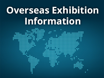 Overseas Exhibition Information